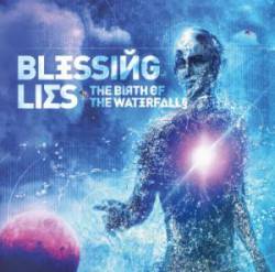 Blessing Lies : The Birth of Waterfalls